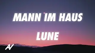 Lune - MANN IM HAUS