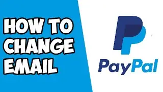 Paypal How To Change Email Address - Paypal How To Change Primary Email Instructions, Guide Tutorial