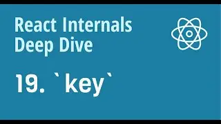 React Internals Deep Dive 19 - How does 