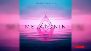 EAM - Melatonin (Construction Kits | Sample Pack) Deep House/Uptempo House - DUSKUS Type Beat