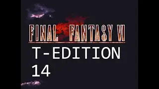 Final Fantasy VI T-Edition Blind Playthrough | 014 Zozo