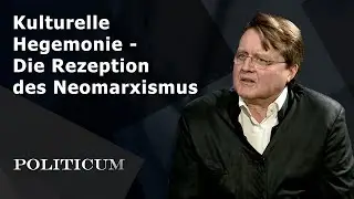 Kulturelle Hegemonie - Die Rezeption des Neomarxismus