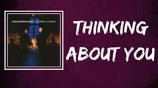 Hooverphonic - Thinking About You (Lyrics)