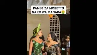 PAMBE ZA MOBETTO NA EX WA MANARA🤑 #hamisamobetto #mobetto #azizki #wedding #globaltv #live