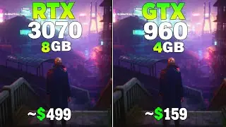 RTX 3070 vs GTX 960 - Test in 8 Games