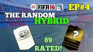 FIFA 14 - The Random Hybrid - Episode 4 - 89 Rated Player!