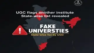 UGC Fake Universities List 2025 OUT! 🚨 New Institute Added: Full State-Wise Name List & UGC Warning