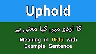 Uphold meaning in urdu/hindi || Uphold ka matlab kia hota ha