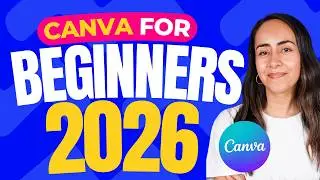 Canva for Beginners 2026 | Full Step-by-Step Tutorial