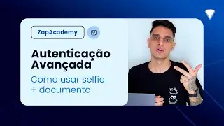 Como Funciona a Autentica&ccedil;&atilde;o com Selfie e Documento na ZapSign | ZapAcademy