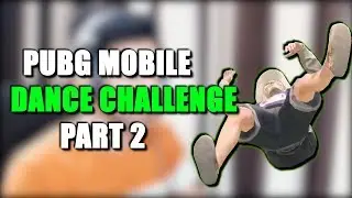 (Part 2) Pubg Mobile Dance Challenge || MDisCrazY ||
