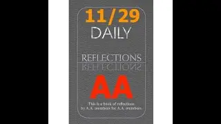 AA &ndash; Daily Reflections &ndash; November 29 - Alcoholics Anonymous World Services - Read Along