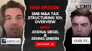 M&A Tax Structuring 101: Asset vs. Stock Purchases, QSBS, and F-Reorgs Explained with Josh Siegel
