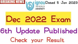 IGNOU Result 6th Update Published for December 2022 Students check your result