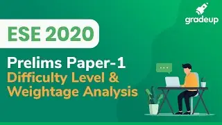 ESE 2020 Prelims Paper 1 | GS and EA | Know Difficulty Level, Weightage Analysis & Expected Cuttoff