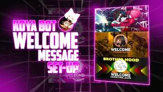 koya bot welcome and goodbye message setup 2026 channel