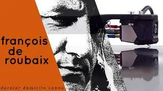 Fran&ccedil;ois De Roubaix ✧ Dernier Domicile Connu ✧ Vinyl 💿