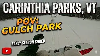 Early Season Snowboarding at Carinthia Parks, VT | Mount Snow POV (Gulch Park)