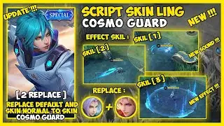 Script Skin Ling Cosmo Guard - Full Effect And Full Sound - Eshen Project - No Password - Mediafire.