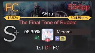 Merami | Mitsuki - The Final Tone of Rubble [Shisu] 1st +HDDT FC 98.39% {#1 594pp FC} - osu!
