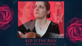 Red is the Rose by Miri Mehrstimmig