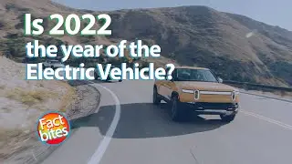 Electric Vehicles! Is 2022 the year of the EV?