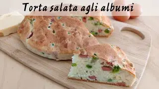TORTA SALATA AGLI ALBUMI ~ Ricetta facile, veloce e svuota frigo !
