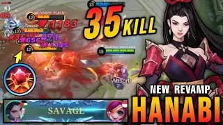 2x SAVAGE + 35 Kills!! Hanabi Revamp 100% OVERPOWERED - New Revamp Tryout ~ MLBB
