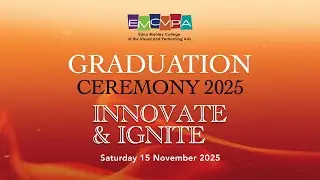 EMCVPA Graduation Ceremony 2025 - Innovate & Ignite
