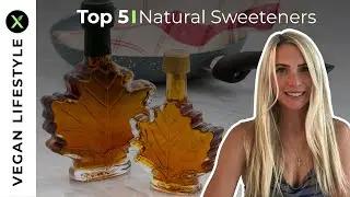 Kelly's 5 Favourite Natural Sweeteners - 100% Plant-based Sugar Substitutes by PlantX