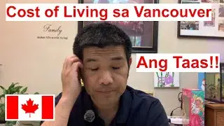 Cost of Living sa Vancouver 2025! Buhay Canada / Buhay Vancouver