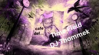 Time Field  (DJ Thommek)  (Official Music Video)