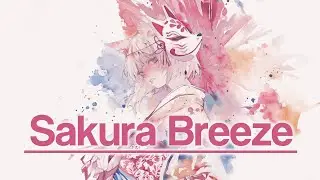 Sakura Breeze / Memorable Japanese Traditional Music and Animation