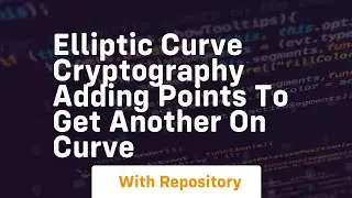 Elliptic curve cryptography adding points to get another on curve