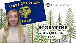 STORYTIME: Your Mission is for YOU! Told by a former LDS Missionary