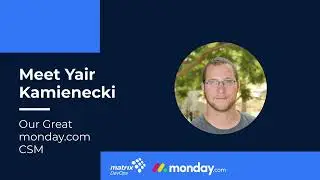 How to match connect in monday.com? | Yair Kanienecki, CSM @matrix DevOps