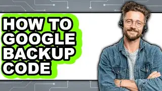 How to Google Backup Code (only Way)
