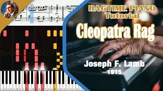 Cleopatra Rag [Joseph F. Lamb] | Ragtime Piano Tutorial