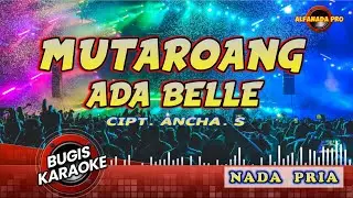 MUTAROANG ADA BELLE KARAOKE NADA PRIA ~ LAGU DAERAH BUGIS TANPA VOCAL