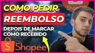 ✅ COMO pedir REEMBOLSO na SHOPEE depois de confirmar o RECEBIMENTO   Solicitar devolu&ccedil;&atilde;o na Shopee