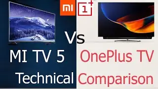 MI TV 5 Vs OnePlus TVs Technical Comparison
