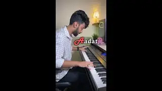 Aadat Last Part on Piano 🎹