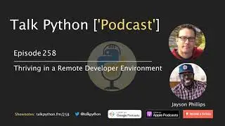 #258 - Thriving in a Remote Developer Environment
