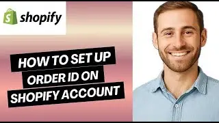 How to Set Up Order ID on Shopify Account | Easy Guide