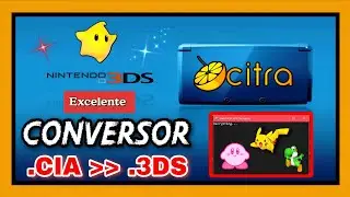 🍒 TUTORIAL CONVERSIÓN DE .CIA a 3DS [CITRA 2024] - BIEN EXPLICADO 👍