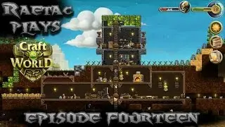 Raetac Plays Craft the World; Part 14 Playing with a Dragon?!?!