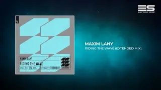 Maxim Lany - Riding The Wave (Extended Mix)