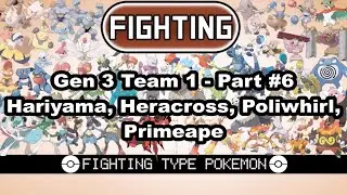 Pok&eacute;mon FR/LG Gen 3 Fighting Team #1 - Part 6 (Hariyama, Heracross, Poliwhirl, Primeape)
