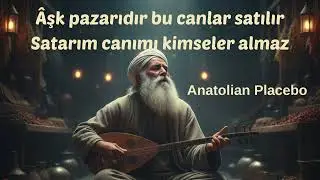Satarım Canımı Kimseler Almaz -Yunus Emre | Anatolian Placebo