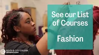 Fashion Courses | Great facilities & Tutors | South & City College Birmingham